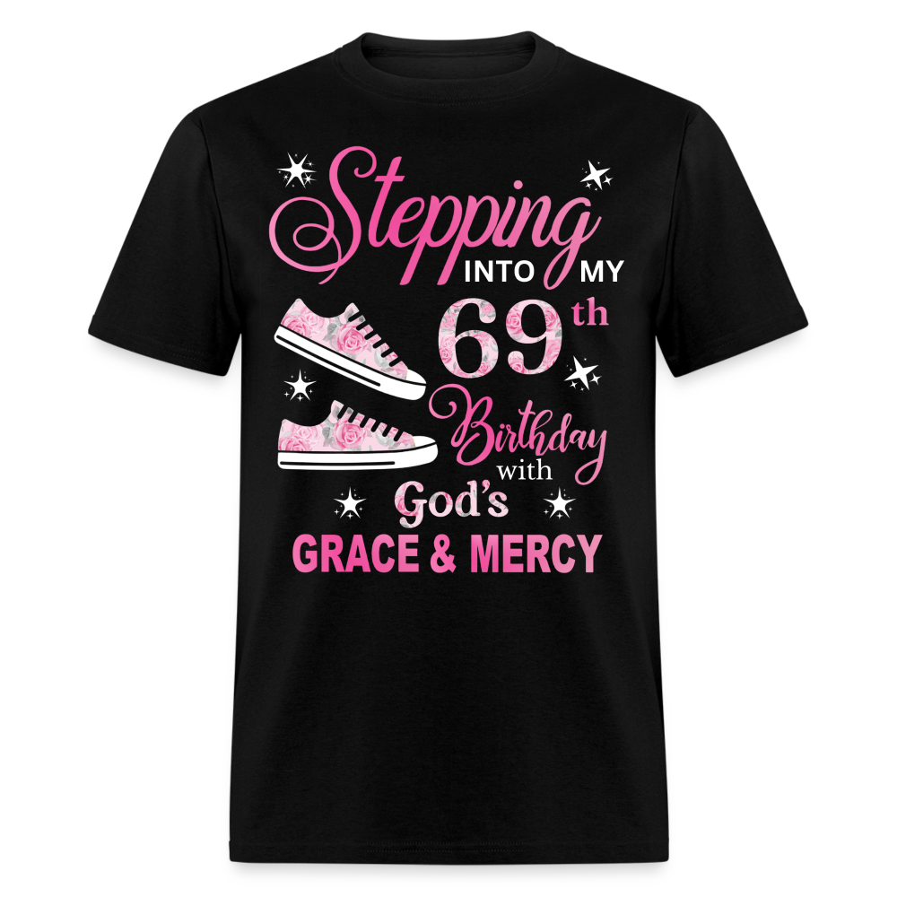 STEPPING INTO MY 69TH BIRTHDAY UNISEX SHIRT