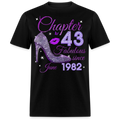 CHAPTER 43 FABULOUS SINCE JUNE 1982 UNISEX SHIRT