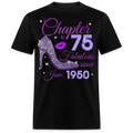 CHAPTER 75 FABULOUS SINCE JUNE 1950 UNISEX SHIRT