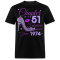 CHAPTER 51 FABULOUS SINCE JUNE 1974 UNISEX SHIRT