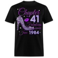 CHAPTER 41 FABULOUS SINCE JUNE 1984 UNISEX SHIRT