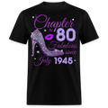 CHAPTER 80 FABULOUS SINCE JULY 1945 UNISEX SHIRT