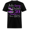 JULY QUEEN CHAPTER 50 FAB SINCE 1975 UNISEX SHIRT