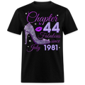 CHAPTER 44 FABULOUS SINCE JULY 1981 UNISEX SHIRT