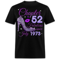 CHAPTER 52 FABULOUS SINCE JULY 1973 UNISEX SHIRT