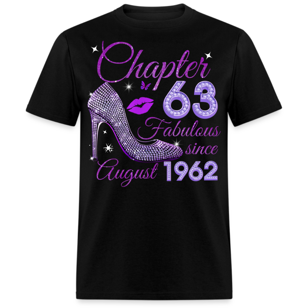 CHAPTER 63 FABULOUS SINCE AUGUST 1962 UNISEX SHIRT