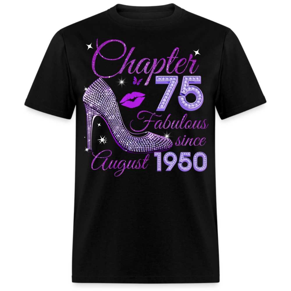 CHAPTER 75 FABULOUS SINCE AUGUST 1950 UNISEX SHIRT
