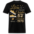 LIBRA QUEEN CHAPTER 52 FAB SINCE 1973 UNISEX SHIRT