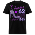 CHAPTER 62 FABULOUS SINCE AUGUST 1963 UNISEX SHIRT