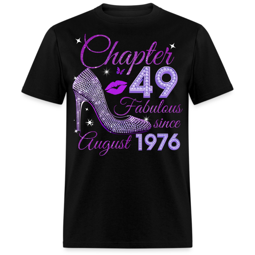 CHAPTER 49 FABULOUS SINCE AUGUST 1976 UNISEX SHIRT