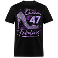 THIS QUEEN MAKES 47 LOOK FABULOUS UNISEX SHIRT