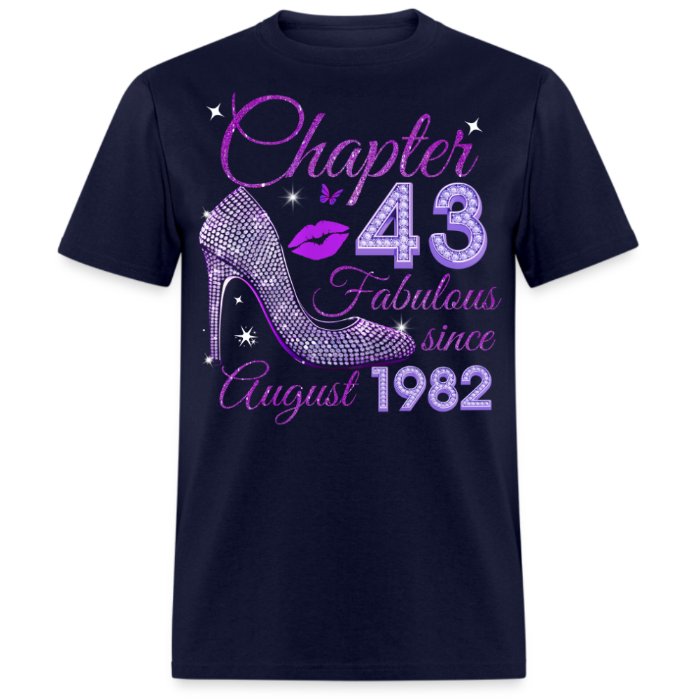 CHAPTER 43 FABULOUS SINCE AUGUST 1982 UNISEX SHIRT