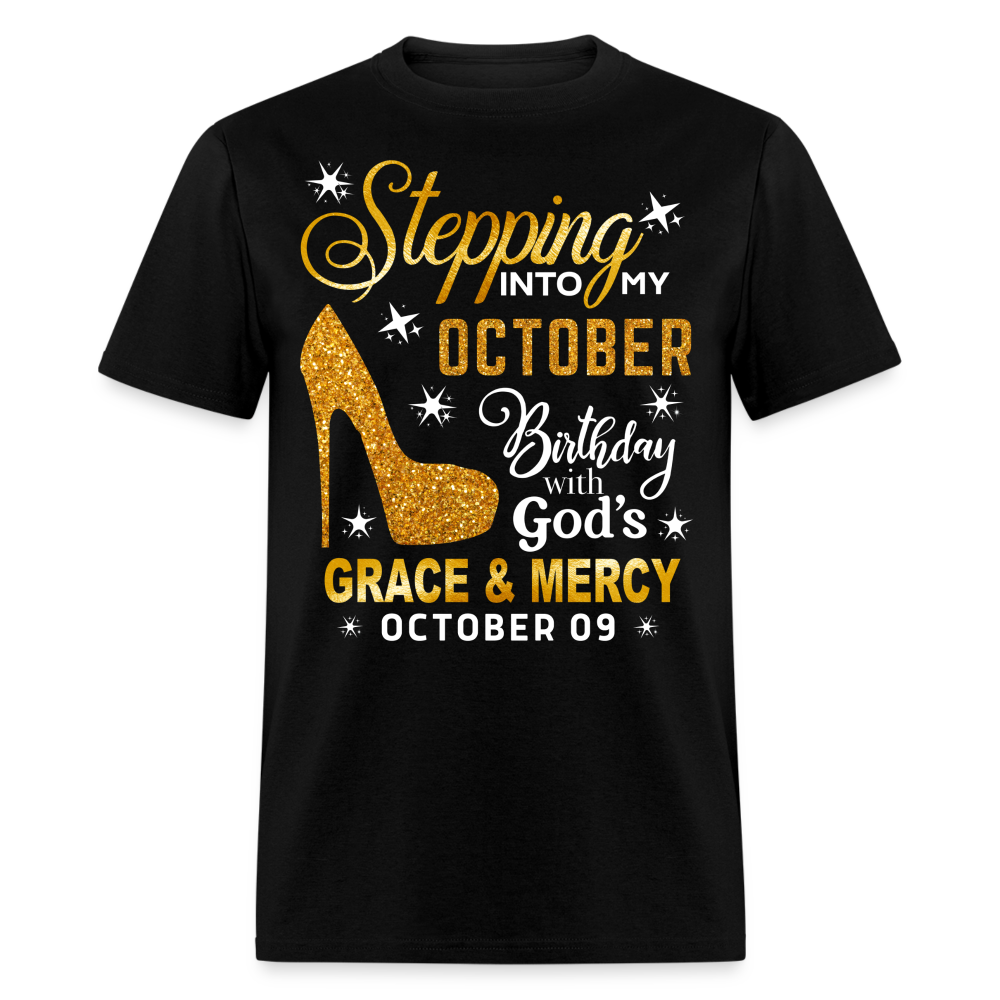 STEPPING INTO MY OCTOBER 09 BIRTHDAY UNISEX SHIRT