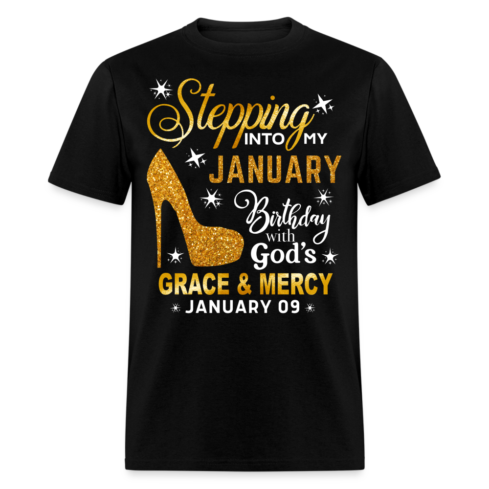STEPPING INTO MY JANUARY 09 BIRTHDAY UNISEX SHIRT