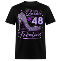THIS QUEEN MAKES 48 LOOK FABULOUS UNISEX SHIRT