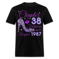CHAPTER 38 FABULOUS SINCE AUGUST 1987 UNISEX SHIRT