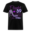 CHAPTER 39 FABULOUS SINCE JUNE 1986 UNISEX SHIRT