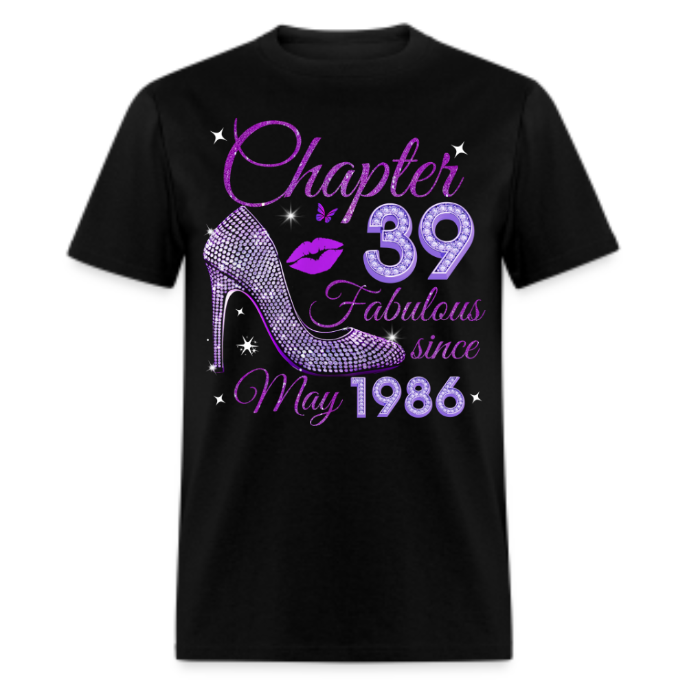 CHAPTER 39 FABULOUS SINCE MAY 1986 UNISEX SHIRT