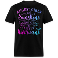 AUGUST GIRLS ARE SUNSHINE MIXED WITH A LITTLE HURRICANE UNISEX SHIRT
