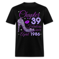 CHAPTER 39 FABULOUS SINCE APRIL 1986 UNISEX SHIRT