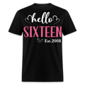 HELLO SIXTEEN EST.2008 UNISEX SHIRT