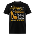 STEPPING INTO MY SEPTEMBER BIRTHDAY UNISEX SHIRT (WITHOUT DATE)