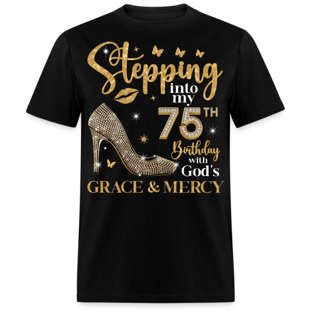 STEPPING INTO MY 75TH BIRTHDAY UNISEX SHIRT
