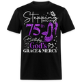STEPPING INTO MY 75TH BIRTHDAY WITH GOD'S GRACE UNISEX SHIRT