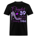 CHAPTER 39 FABULOUS SINCE FEBRUARY 1986 UNISEX SHIRT