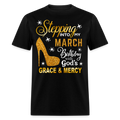 STEPPING INTO MY MARCH BIRTHDAY UNISEX SHIRT (WITHOUT DATE)