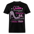 QUEEN STEPPING INTO CHAPTER 55 SINCE OCTOBER 1969 UNISEX SHIRT