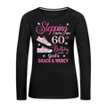 STEPPING INTO MY 60TH BIRTHDAY WOMEN'S LONG-SLEEVE SHIRT - black