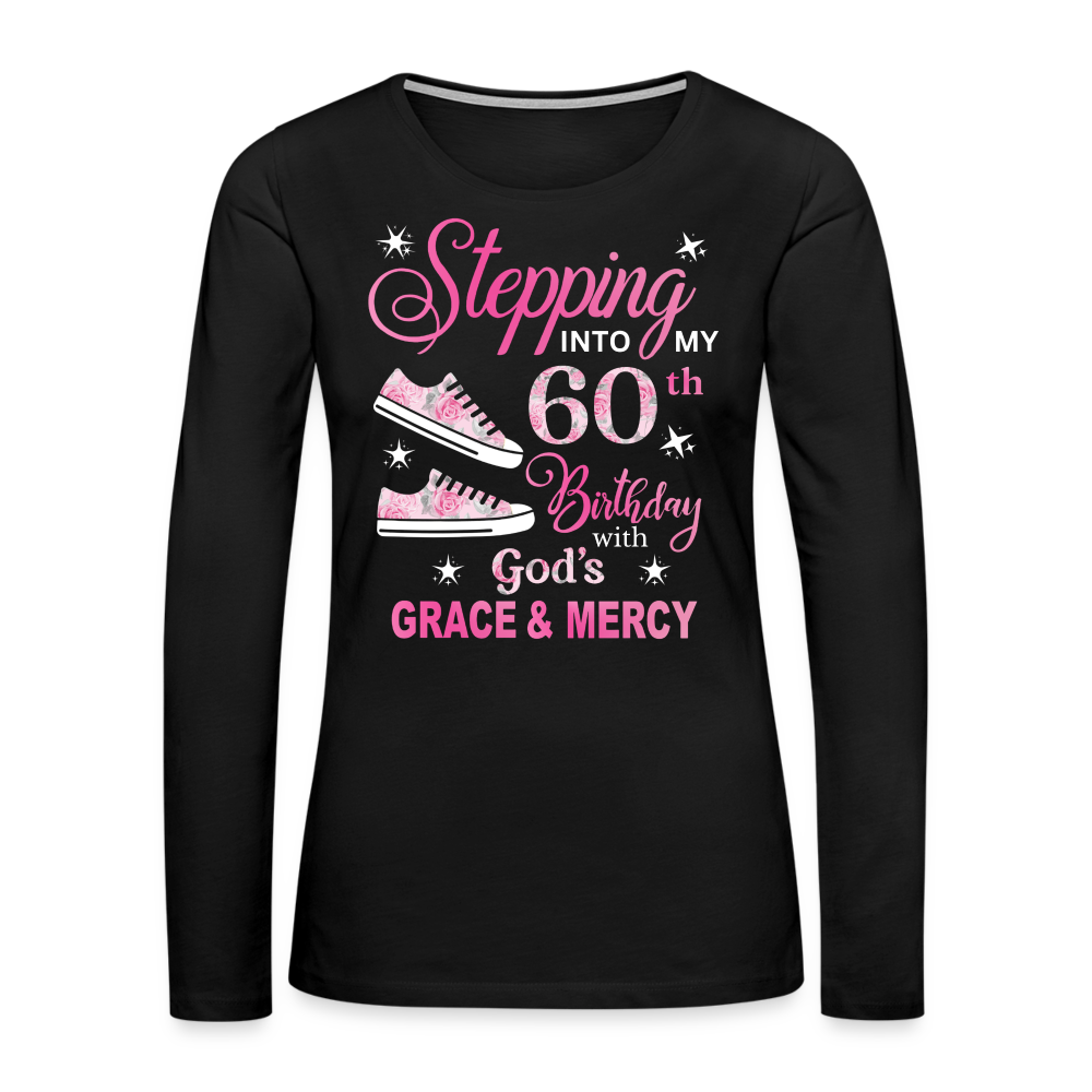 STEPPING INTO MY 60TH BIRTHDAY WOMEN'S LONG-SLEEVE SHIRT - black