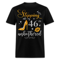 STEPPING INTO 46 UNBOTHERED UNISEX SHIRT - black