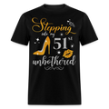 STEPPING INTO 51 UNBOTHERED UNISEX SHIRT - black