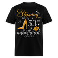 STEPPING INTO 53 UNBOTHERED UNISEX SHIRT - black