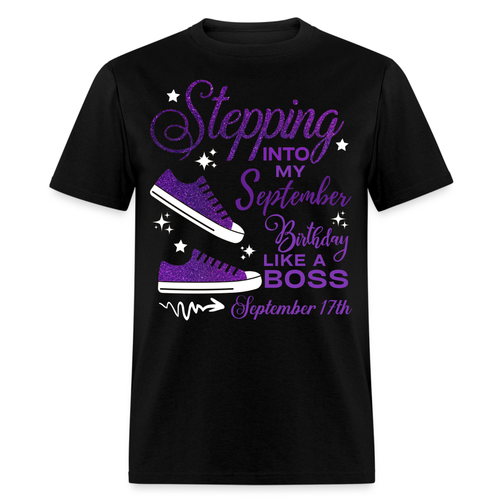 STEPPING INTO SEPTEMBER 17 BIRTHDAY UNISEX SHIRT