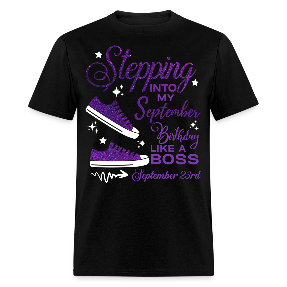 STEPPING INTO SEPTEMBER 23 BIRTHDAY UNISEX SHIRT