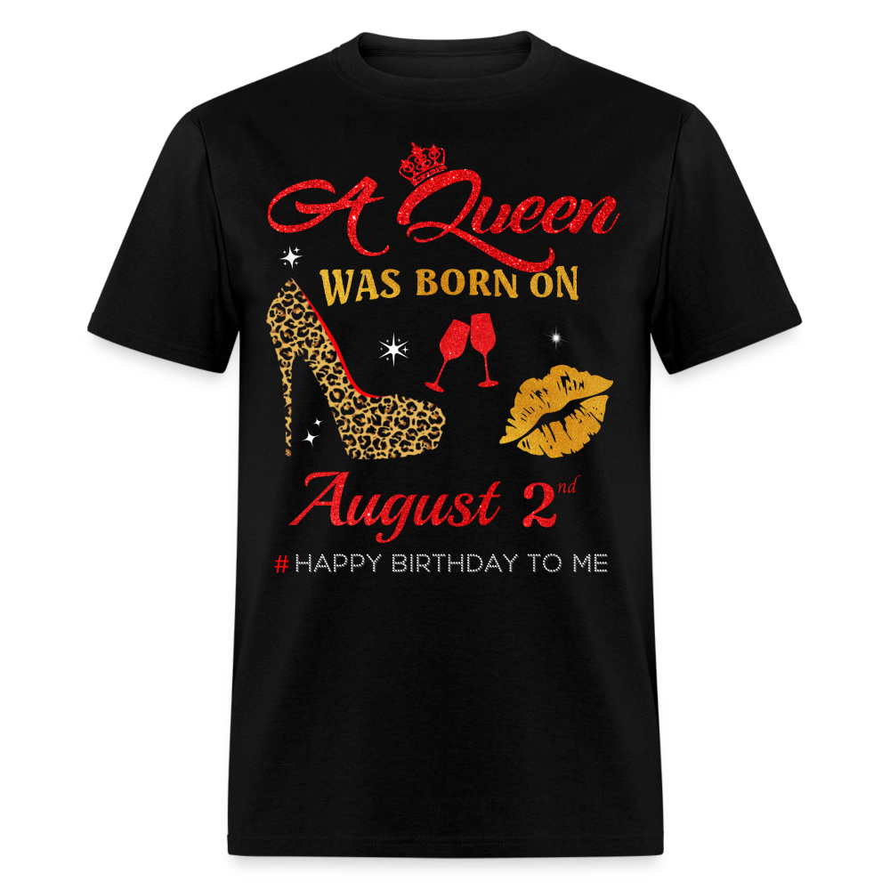BIRTHDAY QUEEN AUGUST 2ND SHIRT