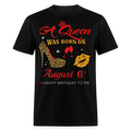 BIRTHDAY QUEEN AUGUST 6TH SHIRT
